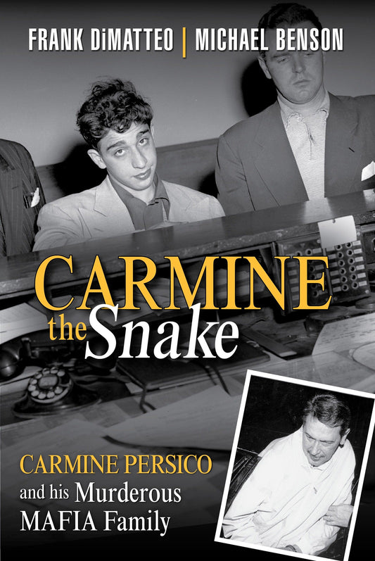 Carmine the Snake - Carmine Persico and His Murderous Mafia Family