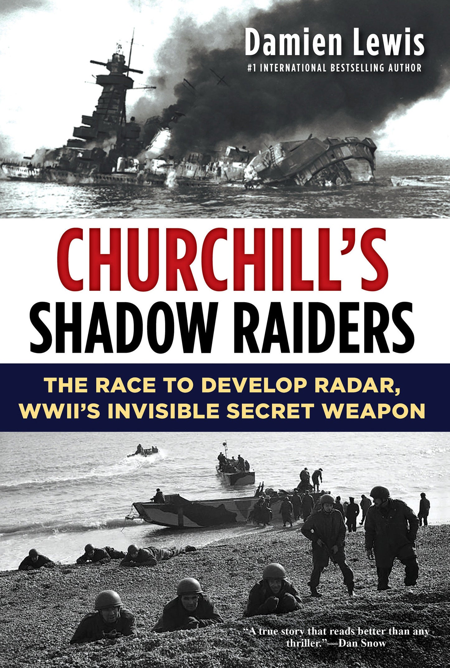 Churchill's Shadow Raiders - The Race to Develop Radar, World War II's Invisible Secret Weapon