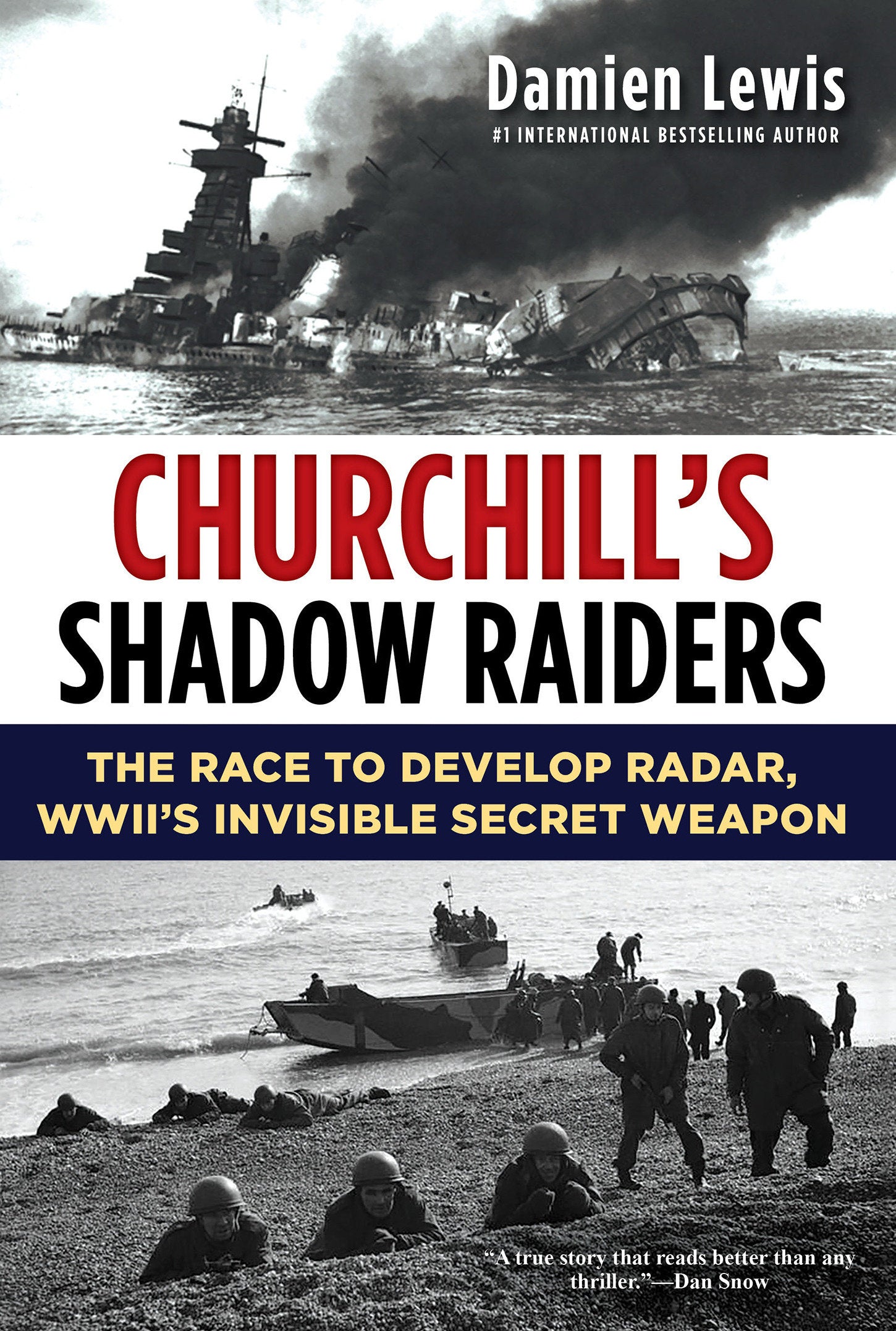 Churchill's Shadow Raiders - The Race to Develop Radar, World War II's Invisible Secret Weapon