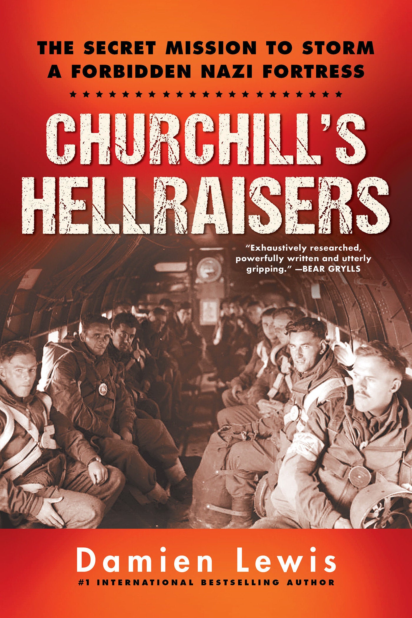 Churchill's Hellraisers - The Thrilling Secret WW2 Mission to Storm a Forbidden Nazi Fortress