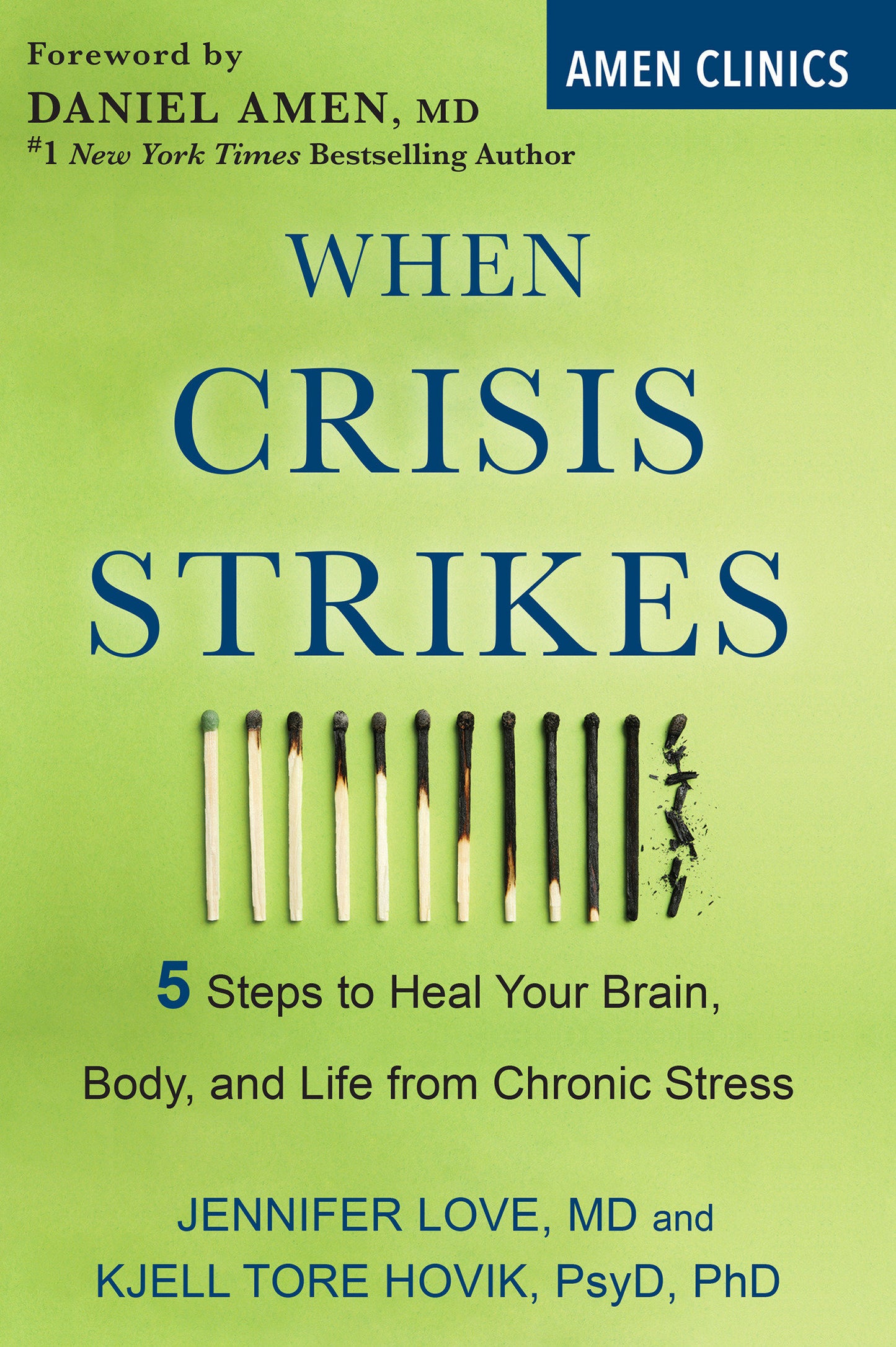 When Crisis Strikes - 5 Steps to Heal Your Brain, Body, and Life from Chronic Stress (Amen Clinic Library)