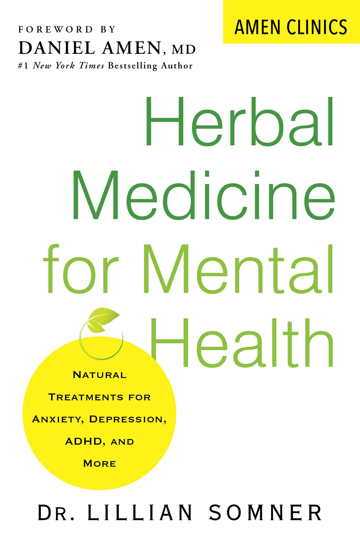 Herbal Medicine for Mental Health - Natural Treatments for Anxiety, Depression, ADHD, and More (Amen Clinic Library)
