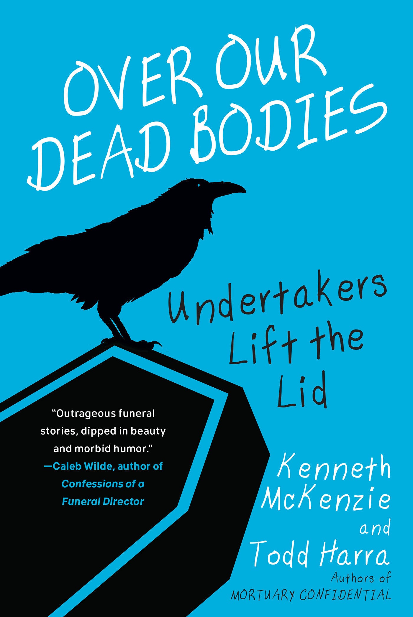 Over Our Dead Bodies: - Undertakers Lift the Lid