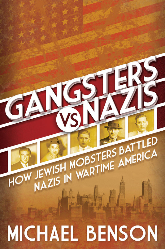 Gangsters vs. Nazis - How Jewish Mobsters Battled Nazis in WW2 Era America