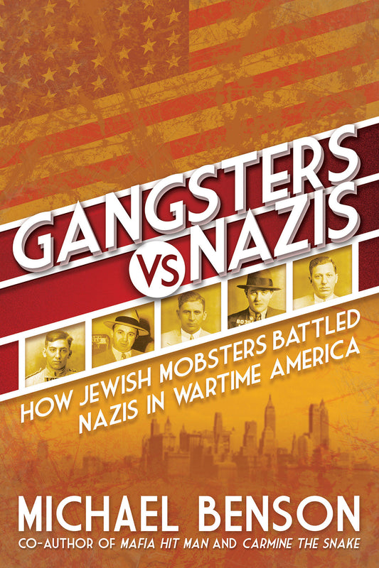 Gangsters vs. Nazis - How Jewish Mobsters Battled Nazis in WW2 Era America