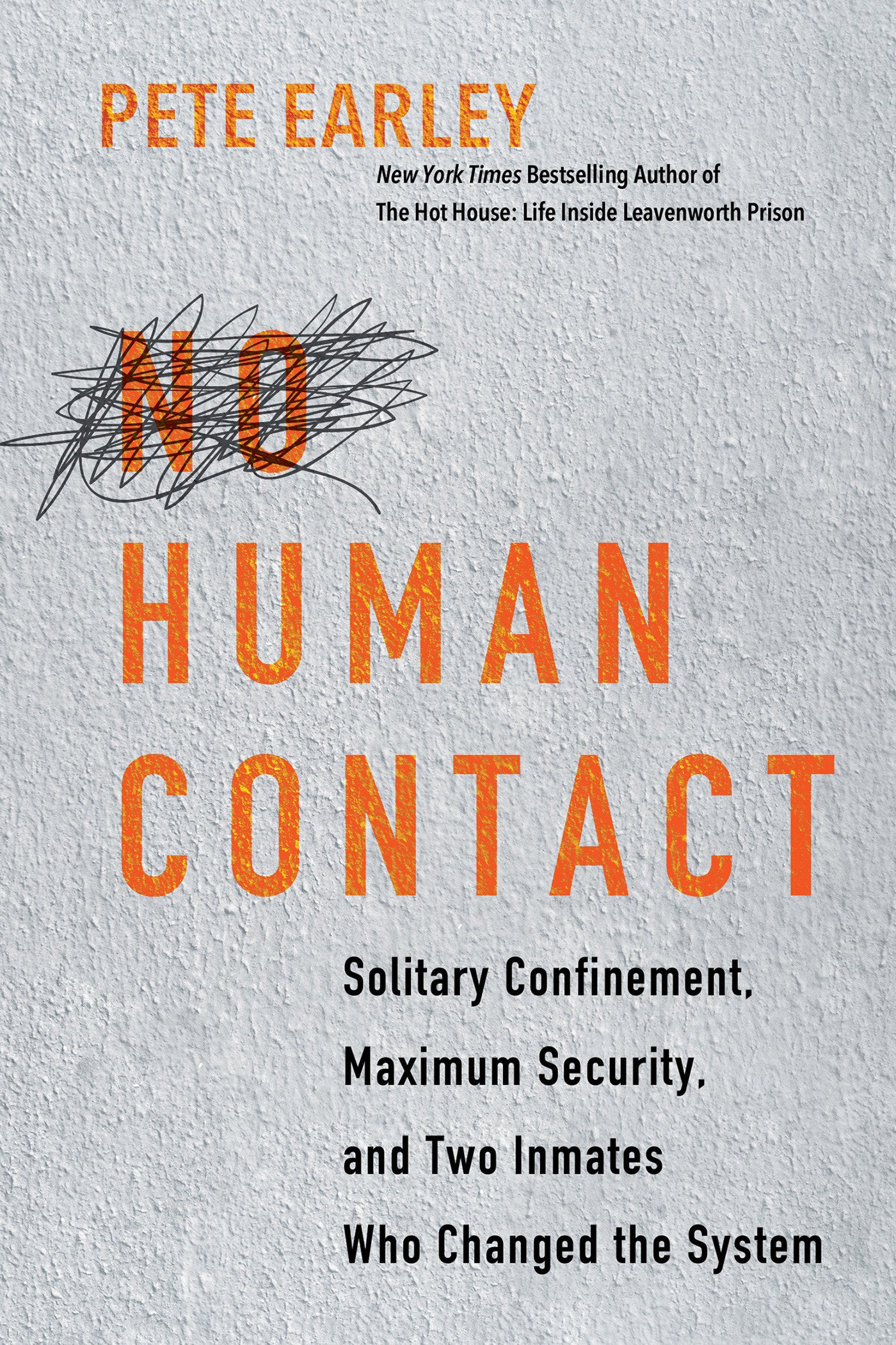 No Human Contact - Solitary Confinement, Maximum Security, and Two Inmates Who Changed the System