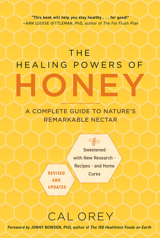 The Healing Powers of Honey - A Complete Guide to Natures Remarkable Nectar (Healing Powers) (Book:4)