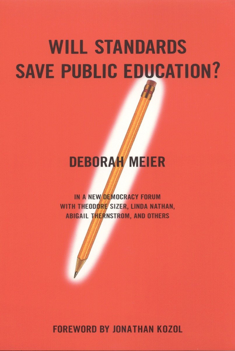 Will Standards Save Public Education? (New Democracy Forum) (Book:5)