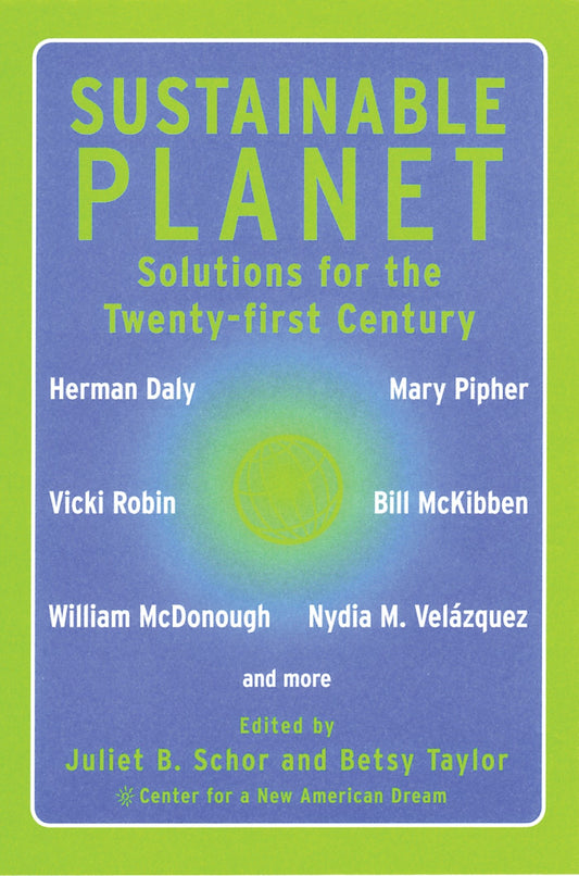 Sustainable Planet - Solutions for the Twenty-first Century