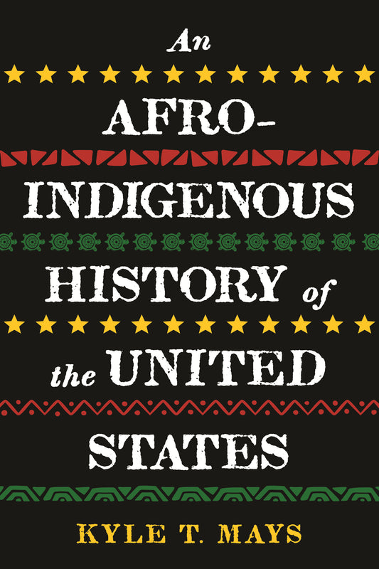 An Afro-Indigenous History of the United States (ReVisioning History) (Book:6)