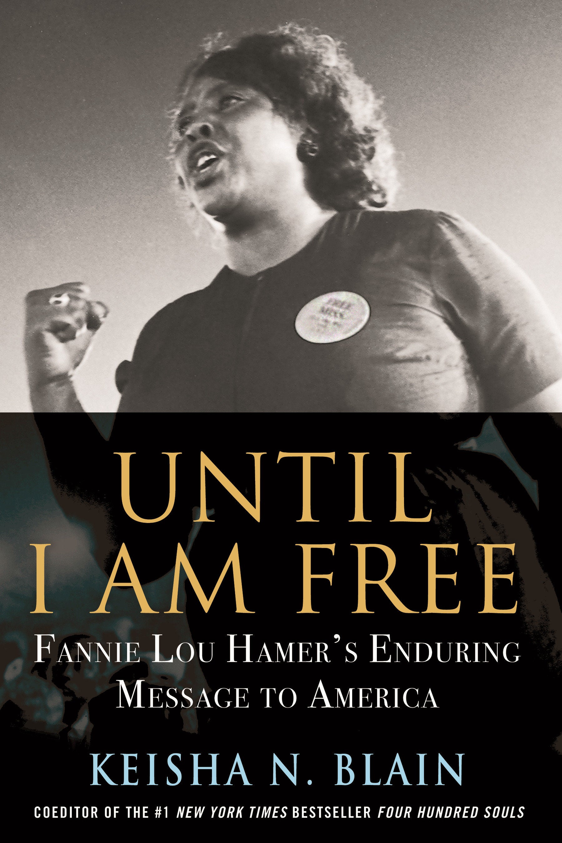Until I Am Free - Fannie Lou Hamer's Enduring Message to America