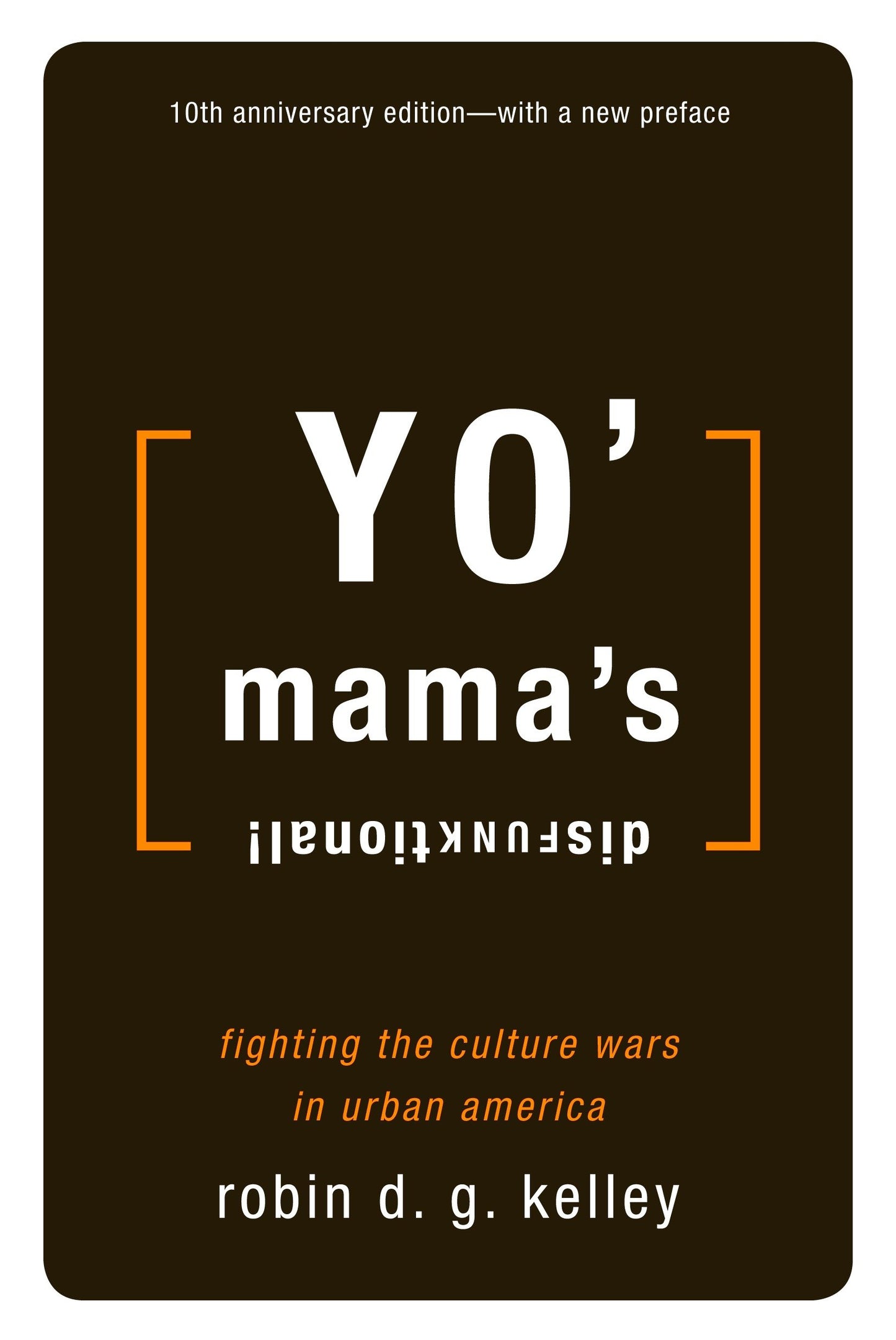 Yo' Mama's Disfunktional! - Fighting the Culture Wars in Urban America