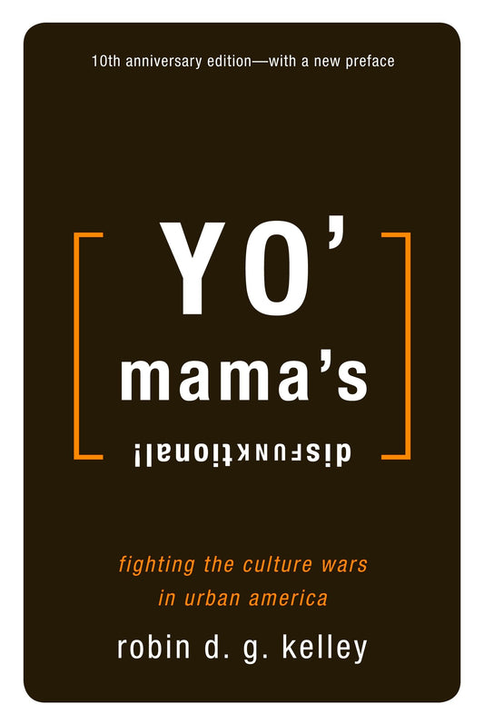 Yo' Mama's Disfunktional! - Fighting the Culture Wars in Urban America