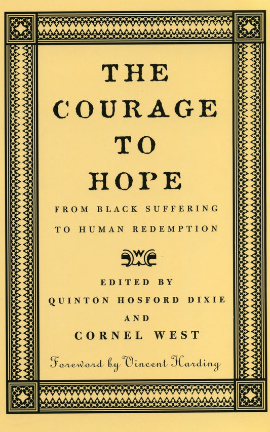 The Courage to Hope - From Black Suffering to Human Redemption