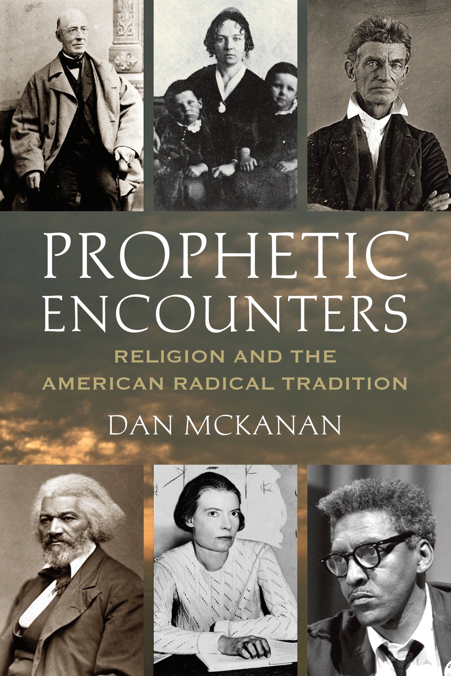 Prophetic Encounters - Religion and the American Radical Tradition