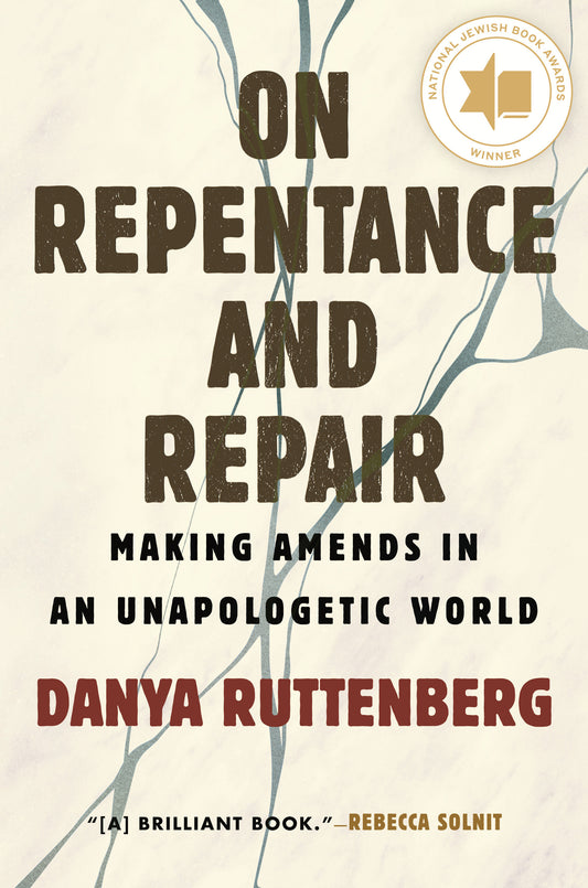 On Repentance and Repair - Making Amends in an Unapologetic World