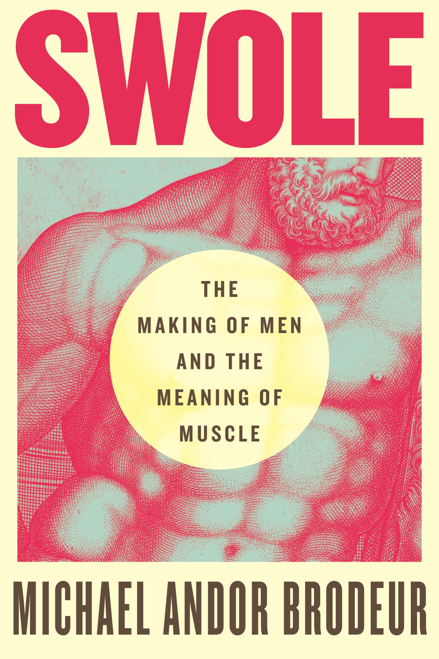 Swole - The Making of Men and the Meaning of Muscle