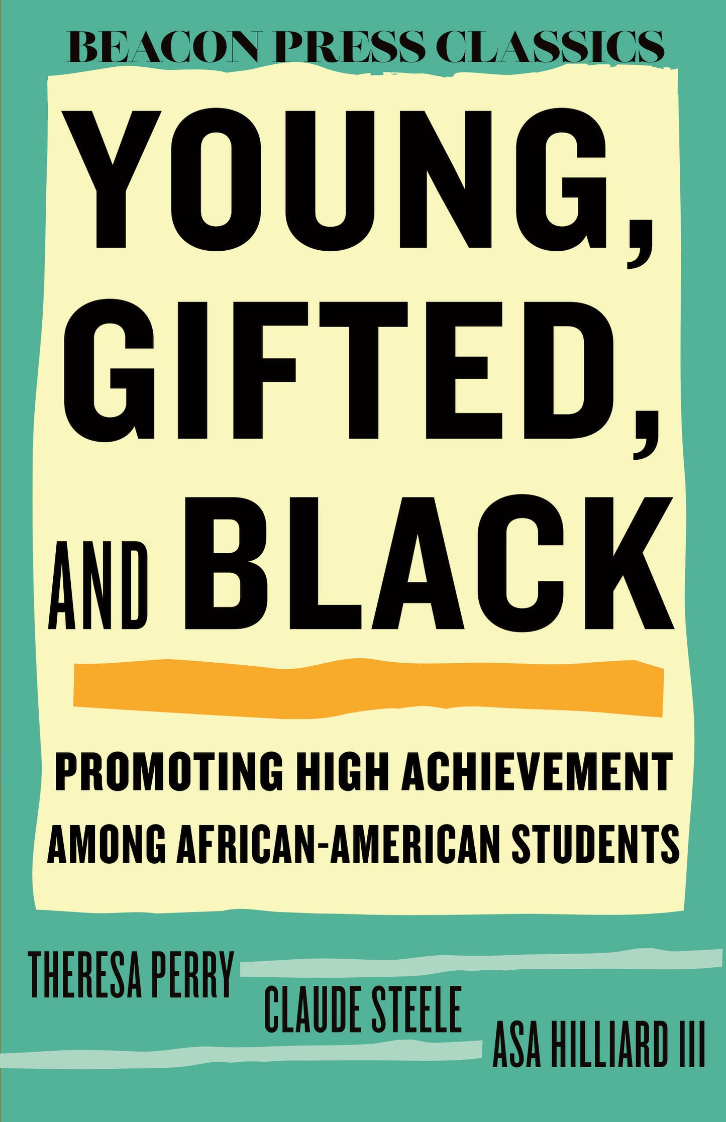 Young, Gifted, and Black - Promoting High Achievement among African-American Students (Beacon Classics) (Book:4)