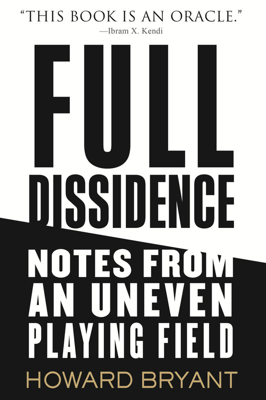 Full Dissidence - Notes from an Uneven Playing Field