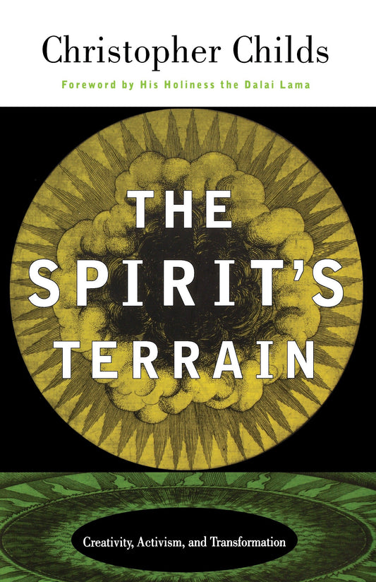 The Spirit's Terrain - Creativity, Activism, and Transformation