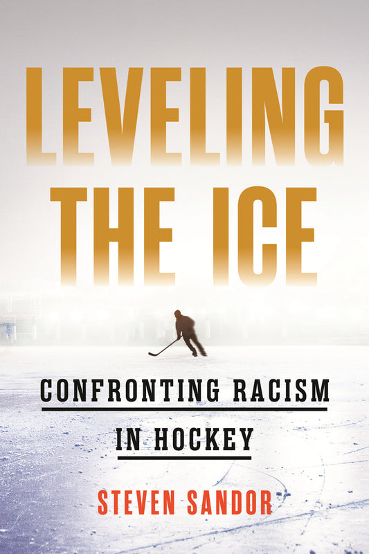 Leveling the Ice - Confronting Racism in Hockey