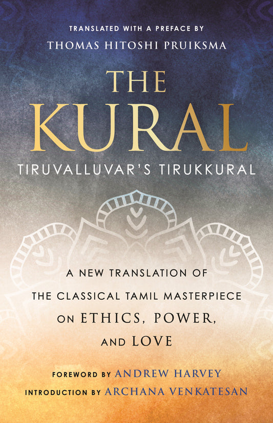 The Kural - Tiruvalluvar's Tirukkural
