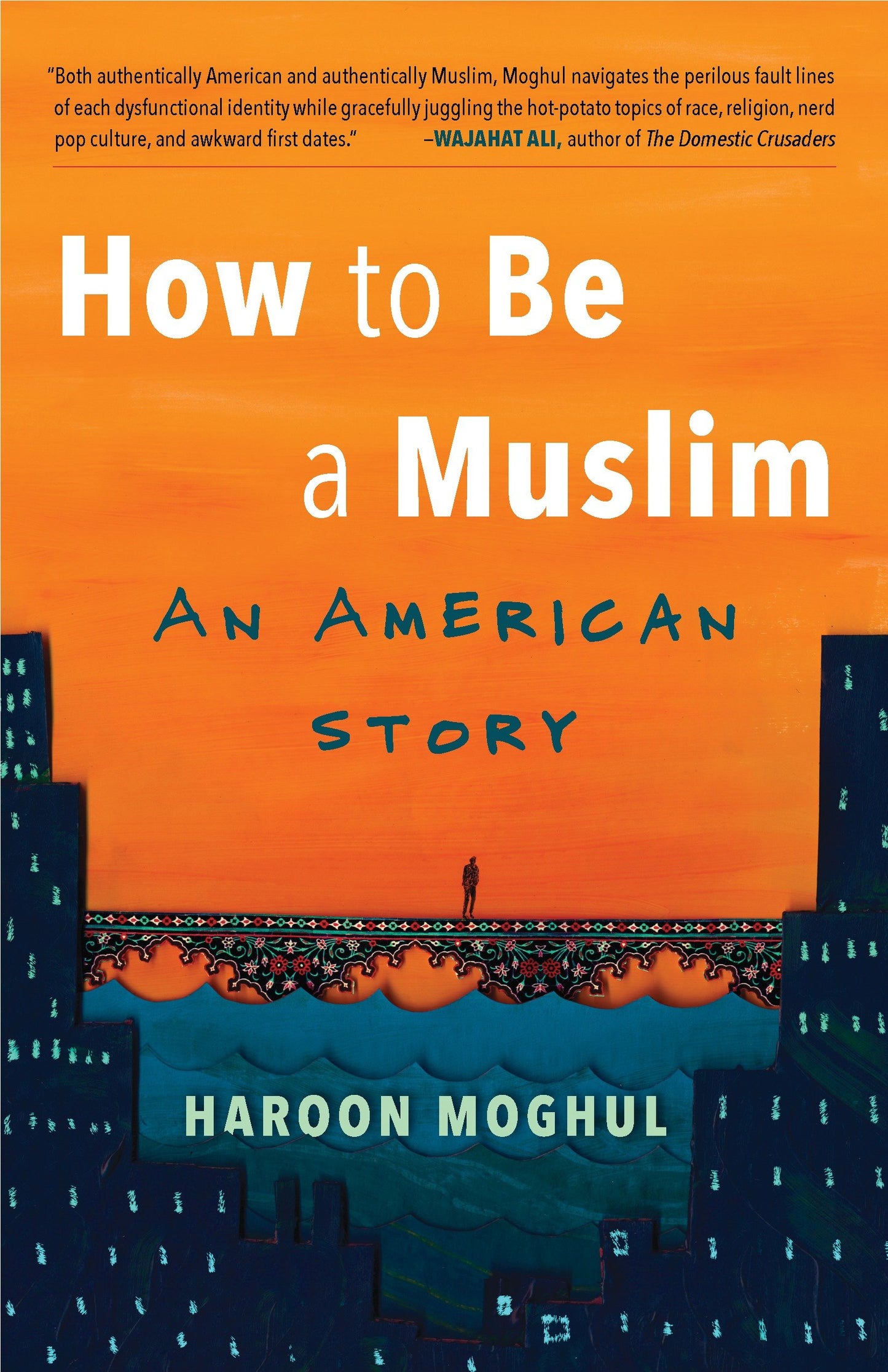 How to Be a Muslim - An American Story
