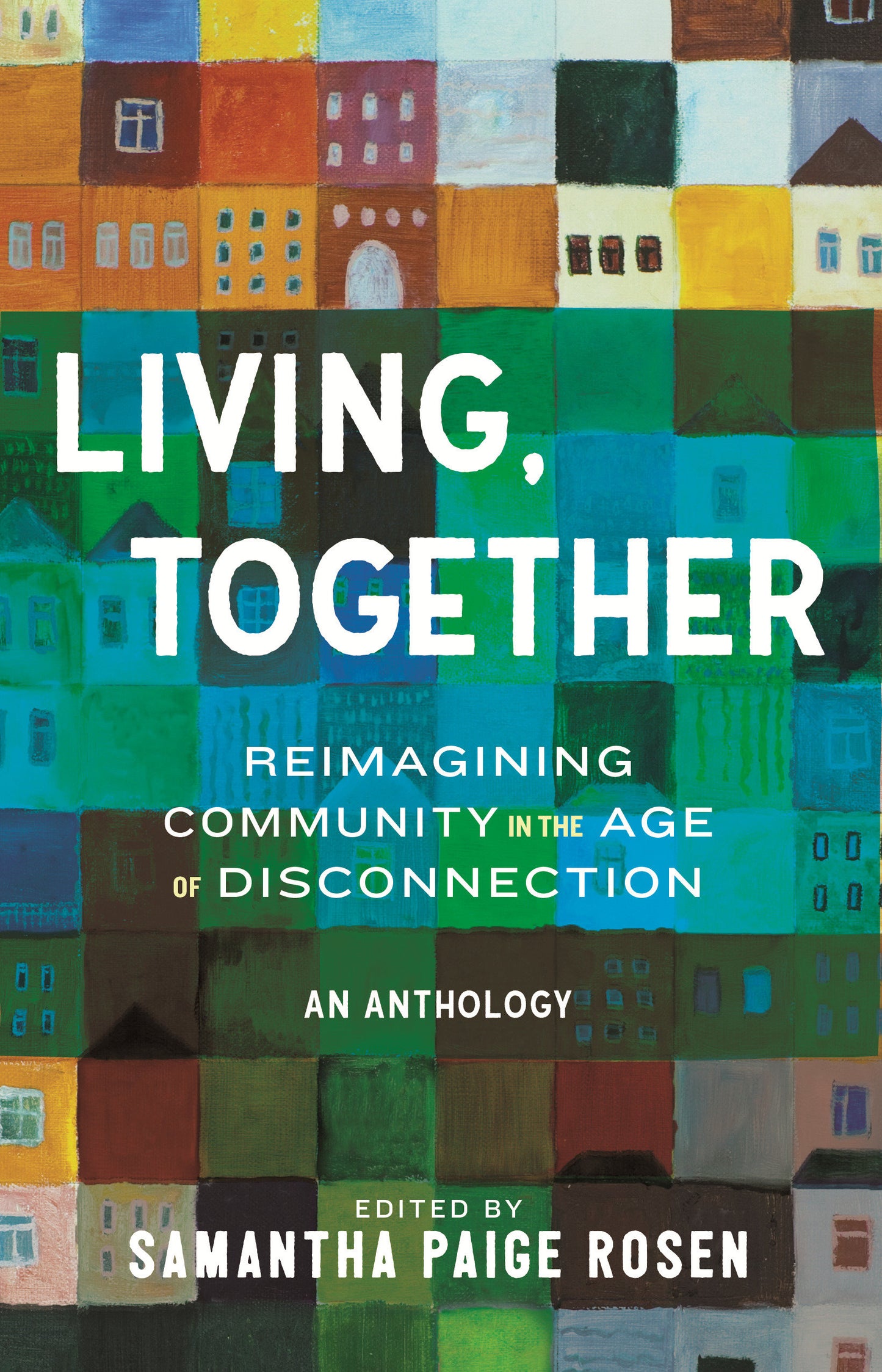 Living, Together - Reimagining Community in the Age of Disconnection