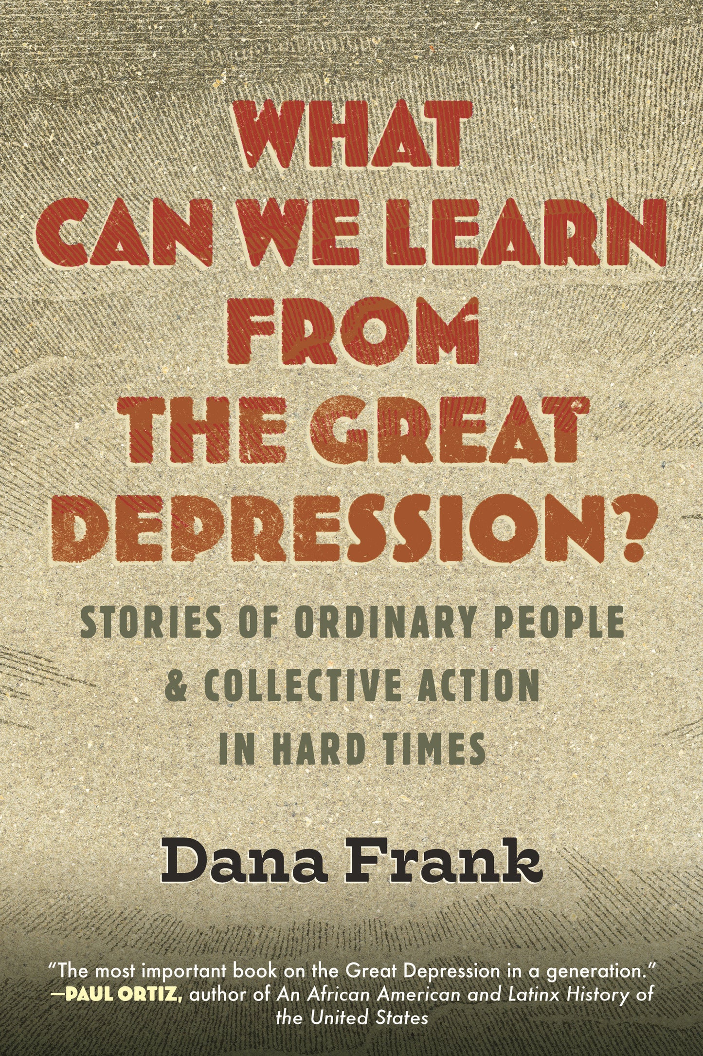 What Can We Learn from the Great Depression? - Stories of Ordinary People & Collective Action in Hard Times