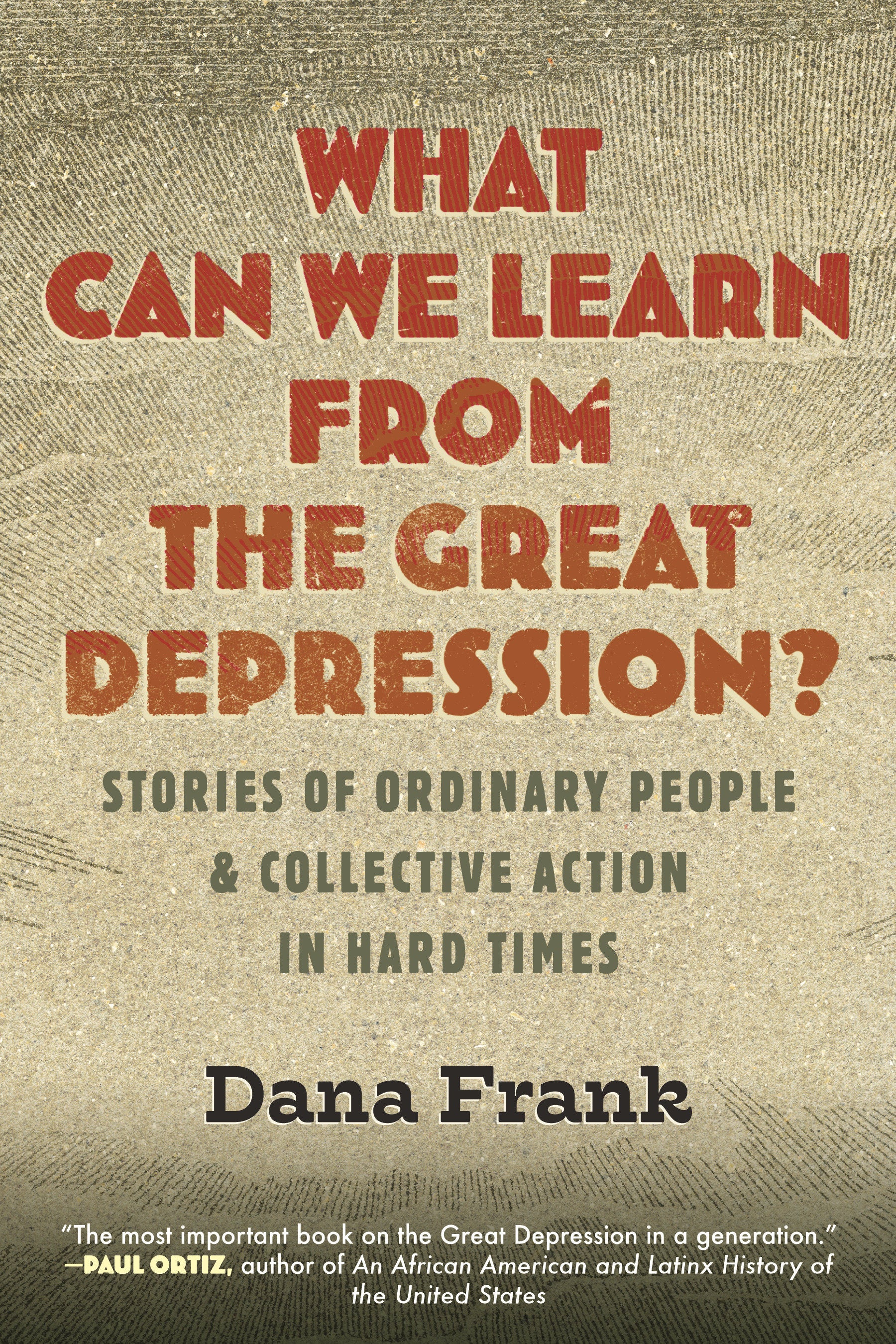 What Can We Learn from the Great Depression? - Stories of Ordinary People & Collective Action in Hard Times