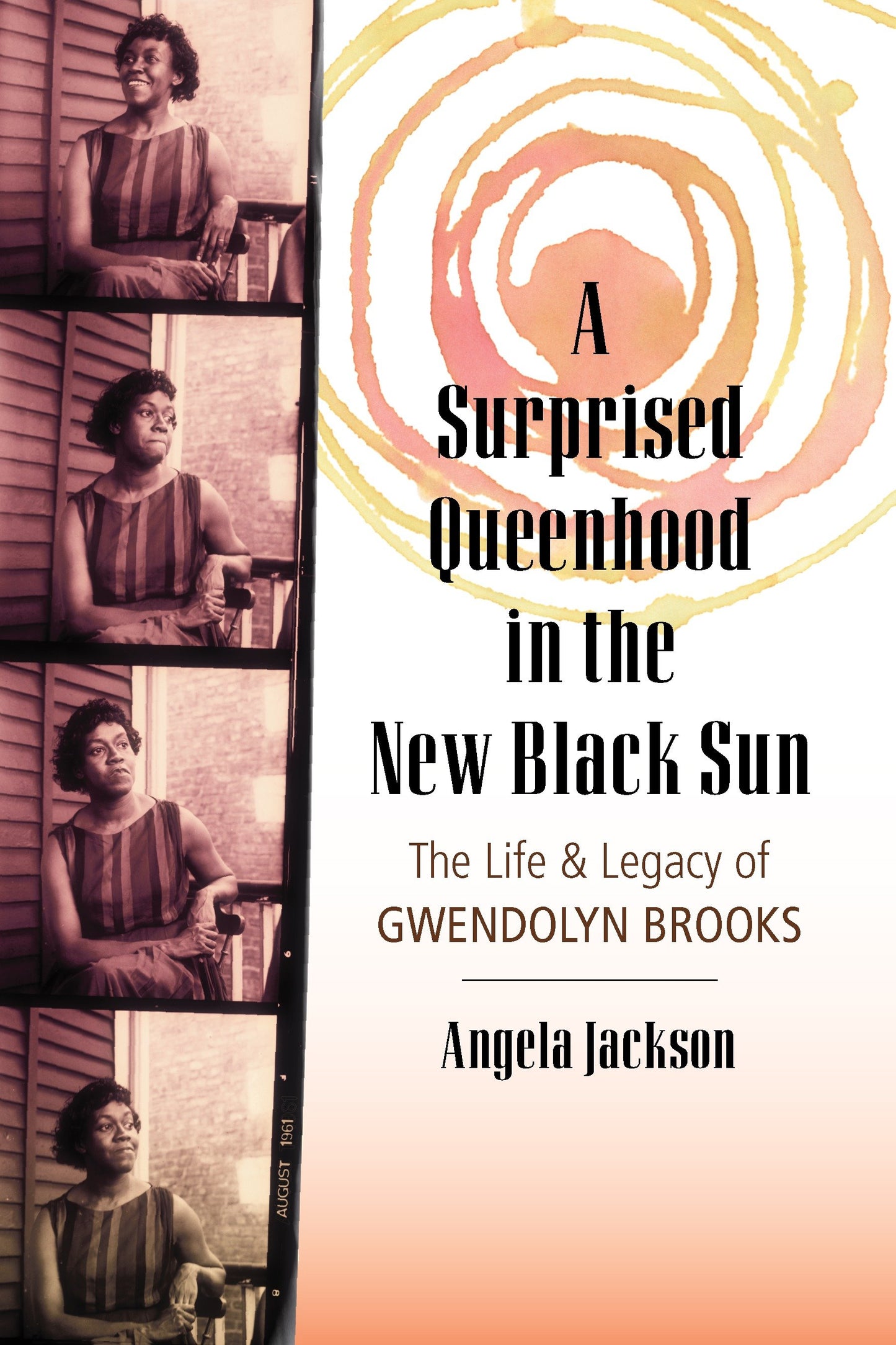 A Surprised Queenhood in the New Black Sun - The Life & Legacy of Gwendolyn Brooks