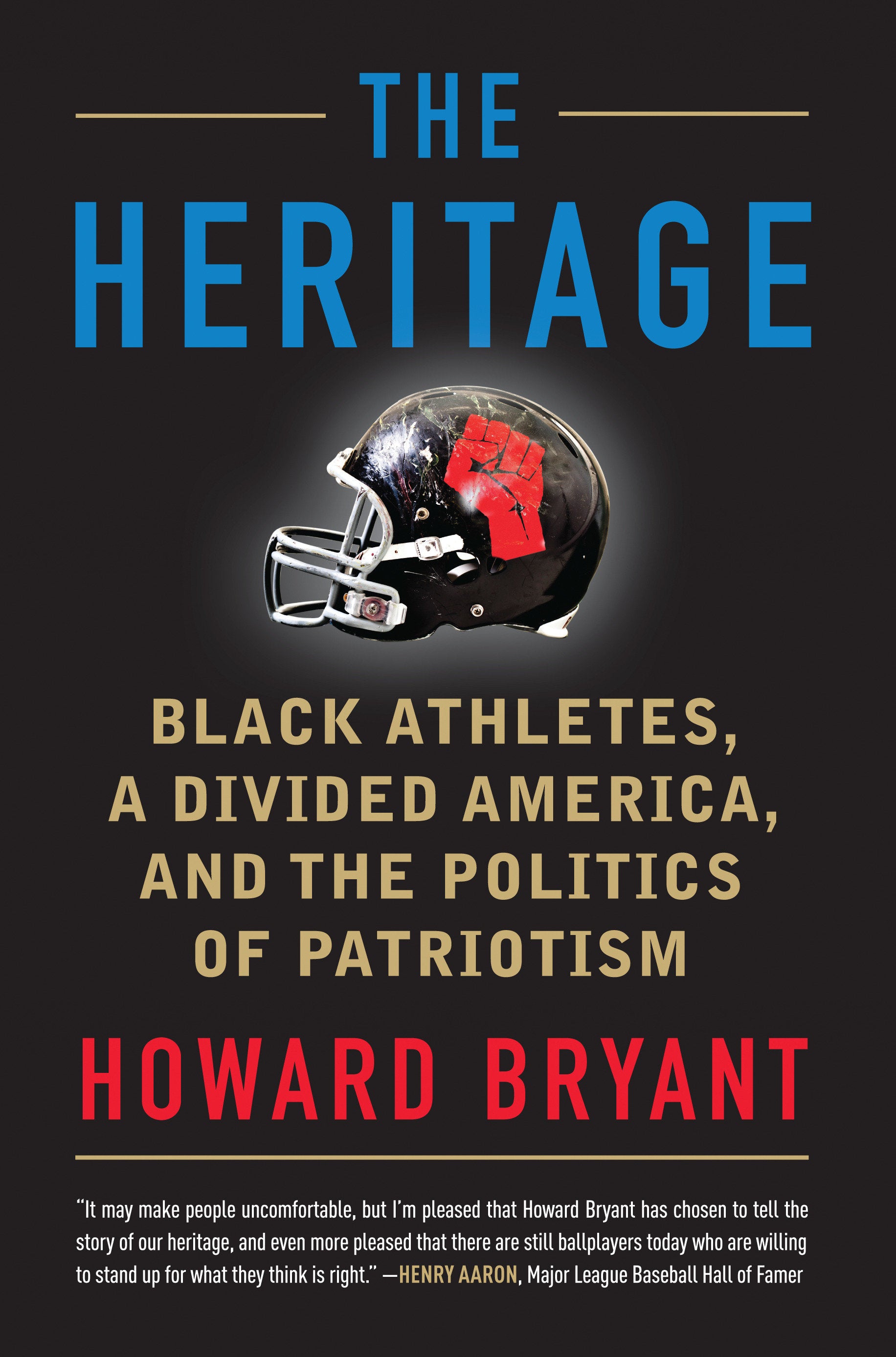 The Heritage - Black Athletes, a Divided America, and the Politics of Patriotism