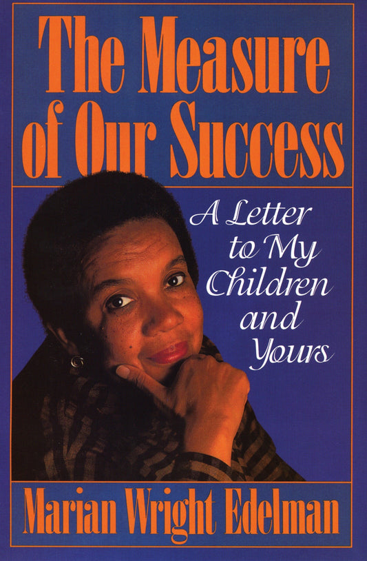 The Measure of our Success - A Letter to My Children and Yours