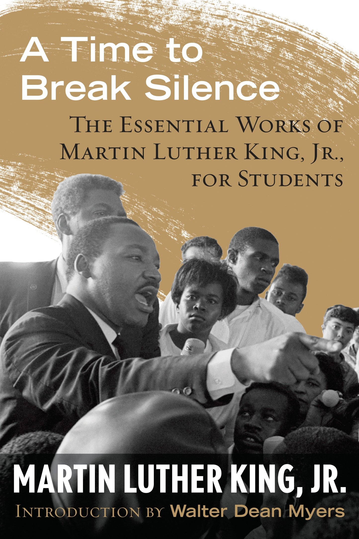 A Time to Break Silence - The Essential Works of Martin Luther King, Jr., for Students (King Legacy) (Book:10)