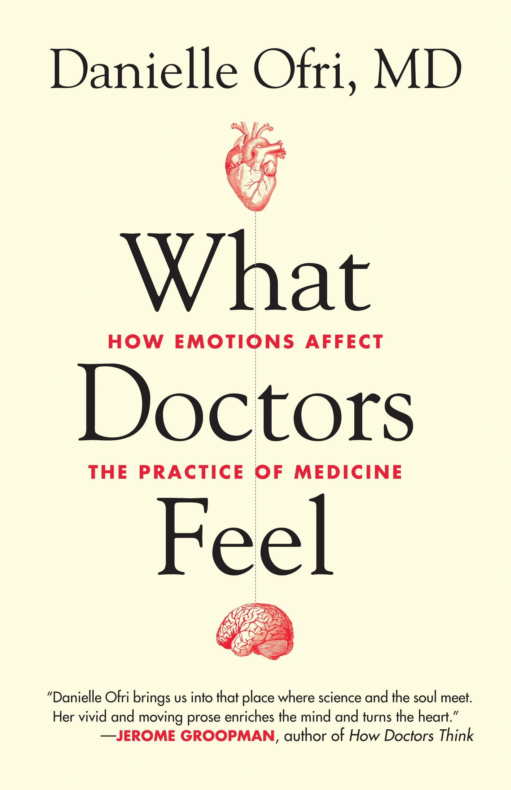What Doctors Feel - How Emotions Affect the Practice of Medicine