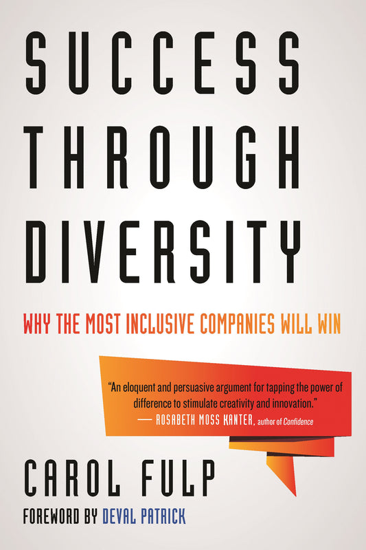 Success Through Diversity - Why the Most Inclusive Companies Will Win