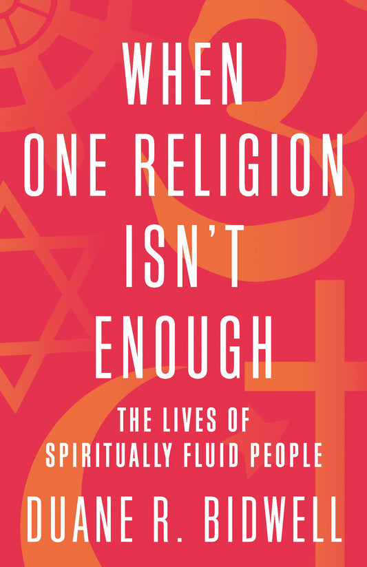 When One Religion Isn't Enough - The Lives of Spiritually Fluid People