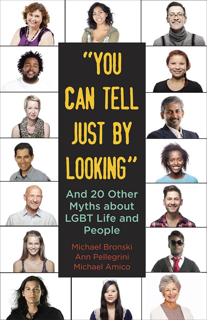 "You Can Tell Just By Looking" - And 20 Other Myths about LGBT Life and People (Myths Made in America) (Book:3)