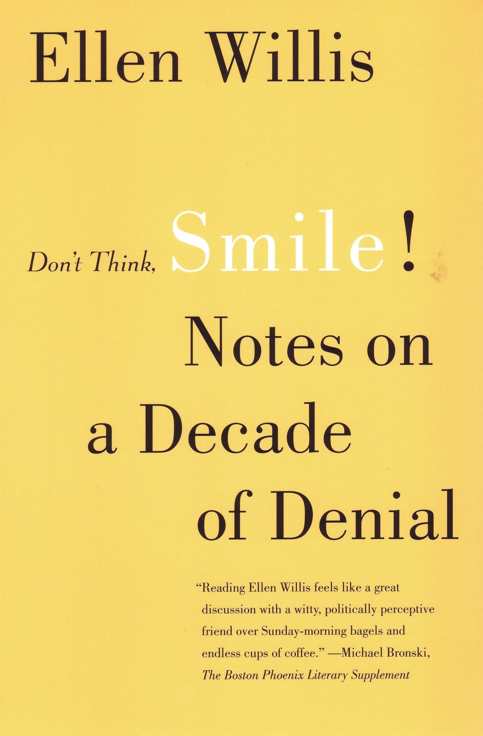 Don't Think, Smile! - Notes on a Decade of Denial