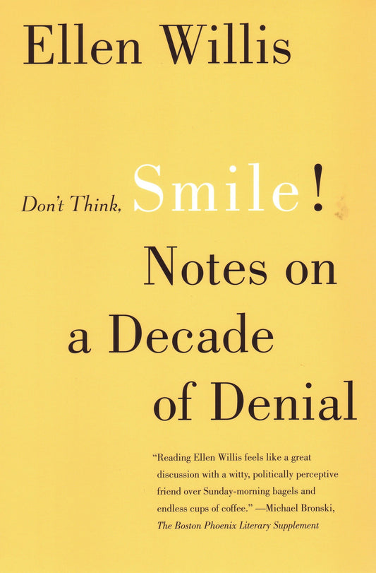 Don't Think, Smile! - Notes on a Decade of Denial