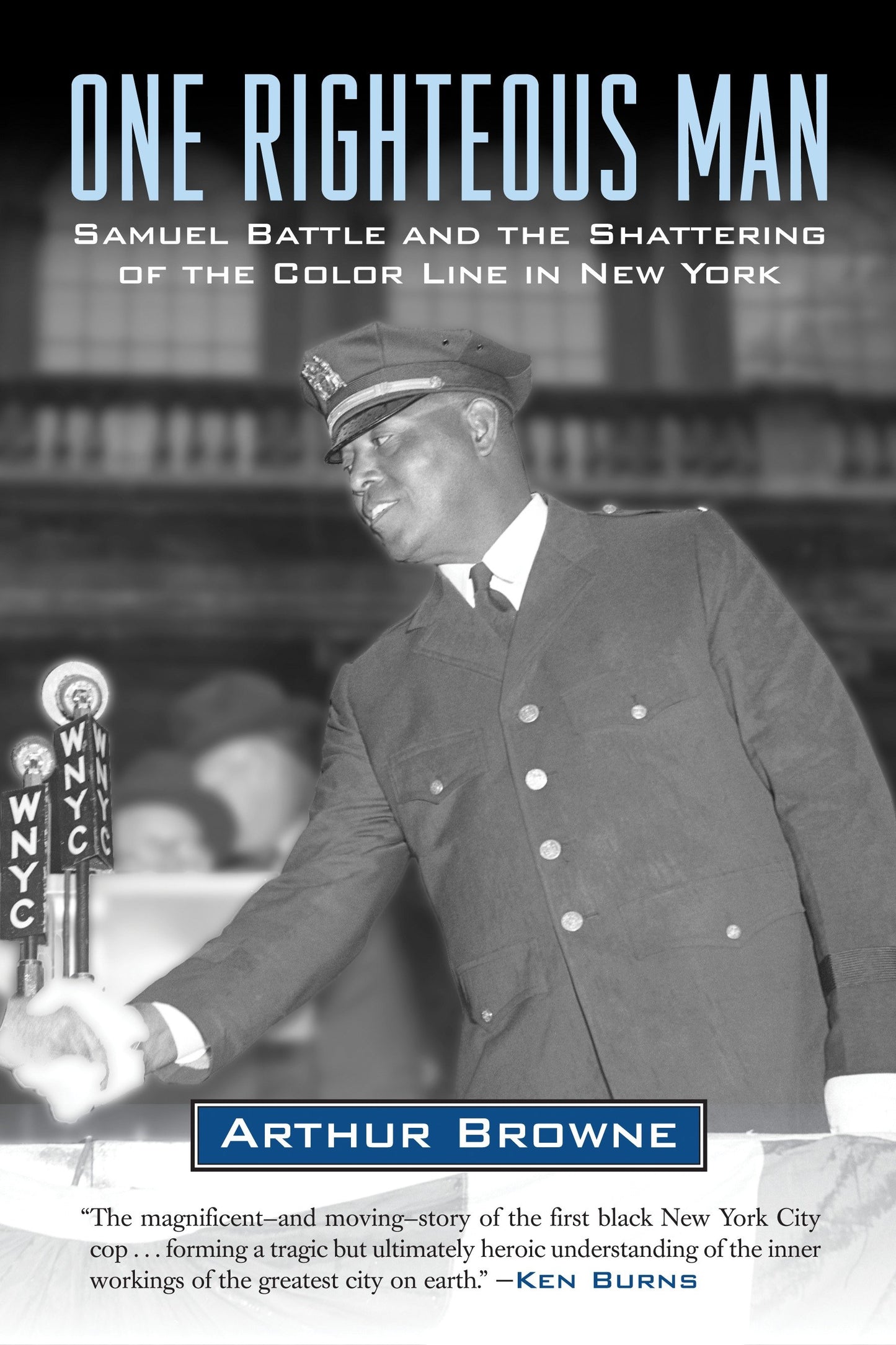 One Righteous Man - Samuel Battle and the Shattering of the Color Line in New York