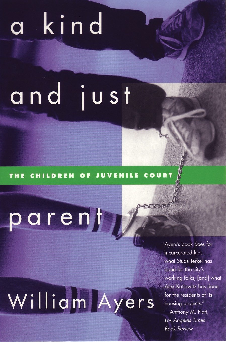 A Kind and Just Parent - The Children of Juvenile Court