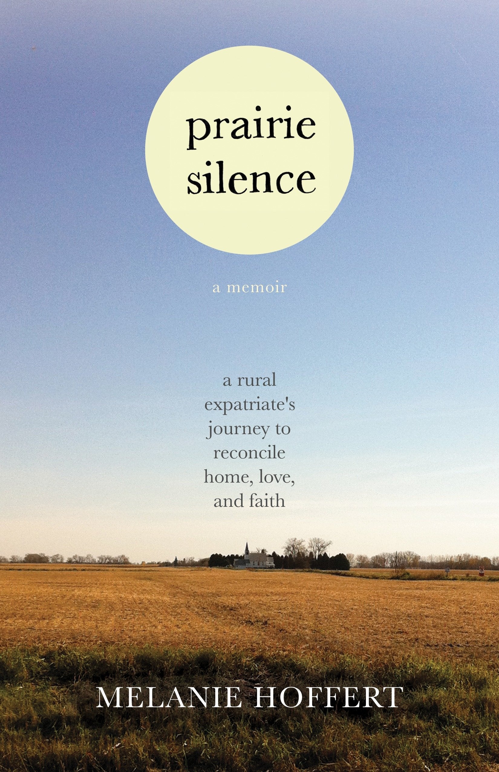 Prairie Silence - A Memoir