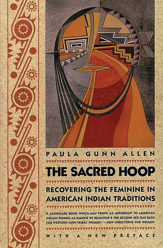 The Sacred Hoop - Recovering the Feminine in American Indian Traditions