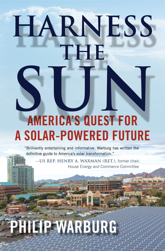 Harness the Sun - America's Quest for a Solar-Powered Future