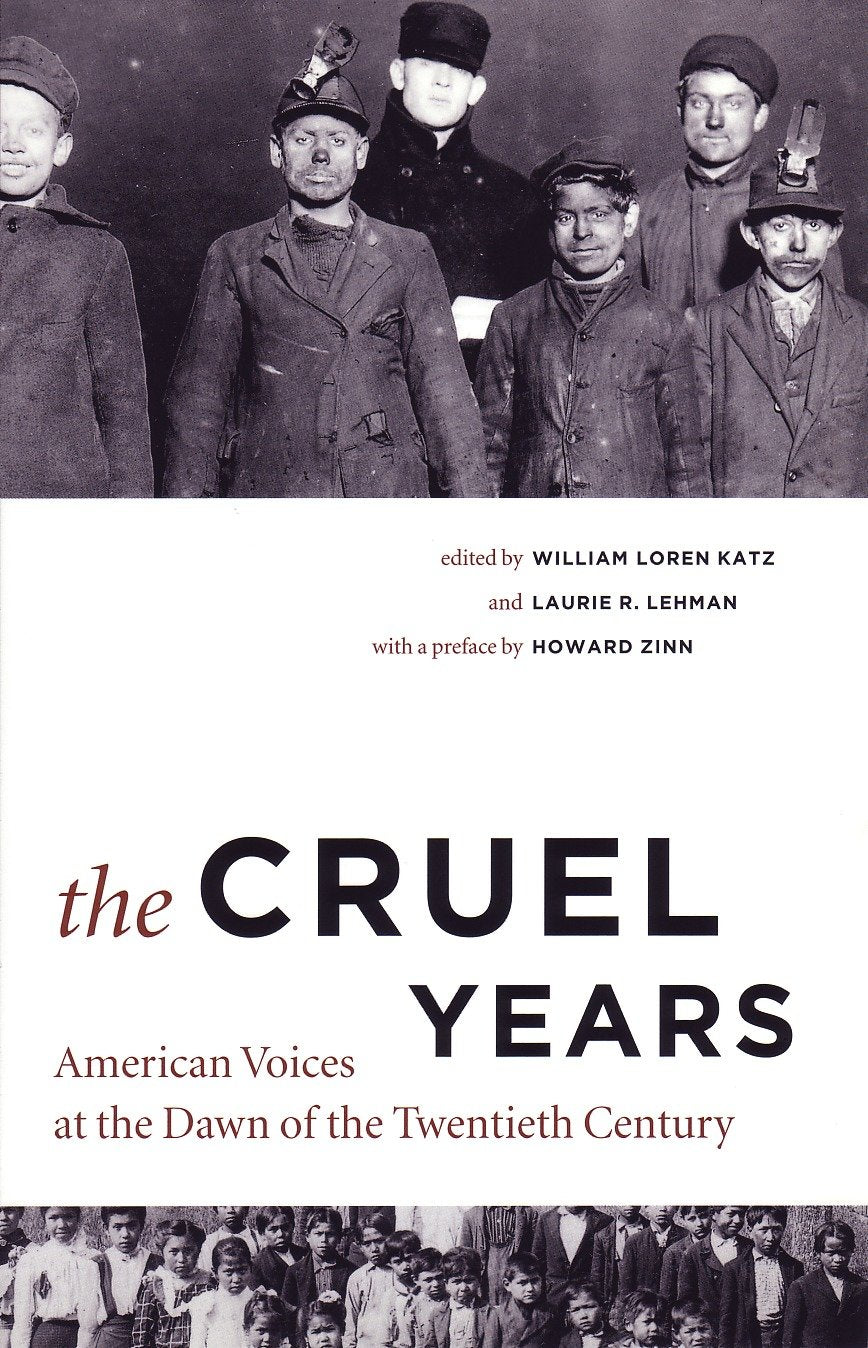 The Cruel Years - American Voices at the Dawn of the Twentieth Century