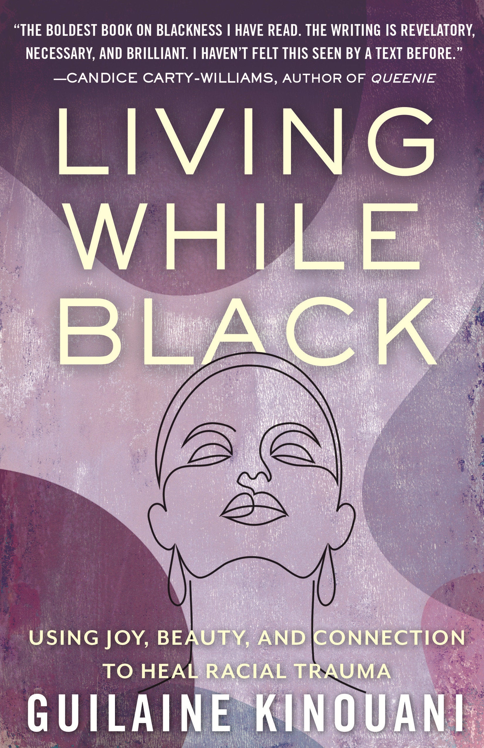 Living While Black - Using Joy, Beauty, and Connection to Heal Racial Trauma
