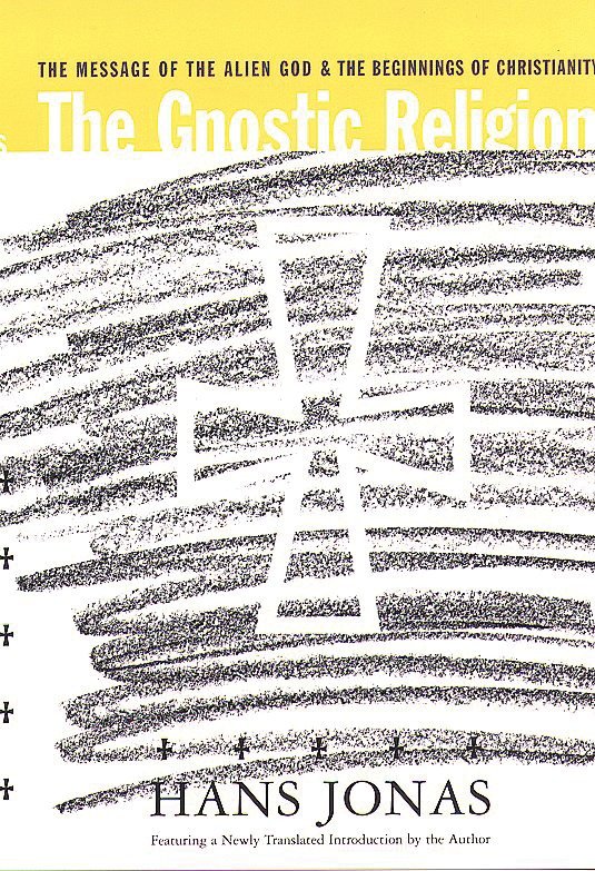 The Gnostic Religion - The Message of the Alien God and the Beginnings of Christianity