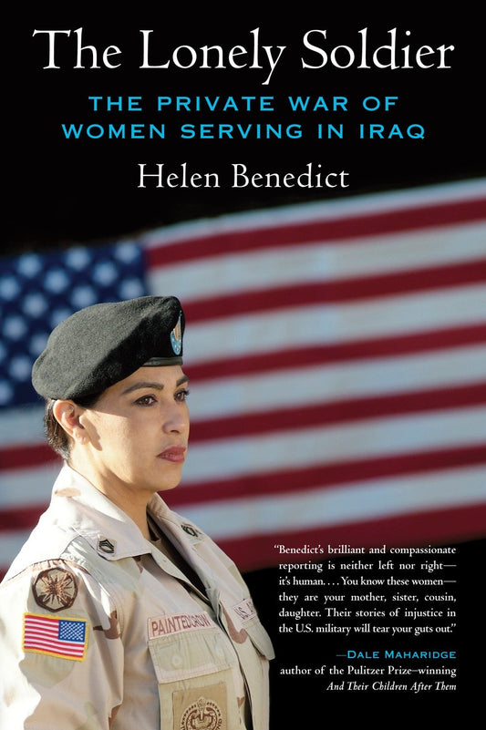 The Lonely Soldier - The Private War of Women Serving in Iraq