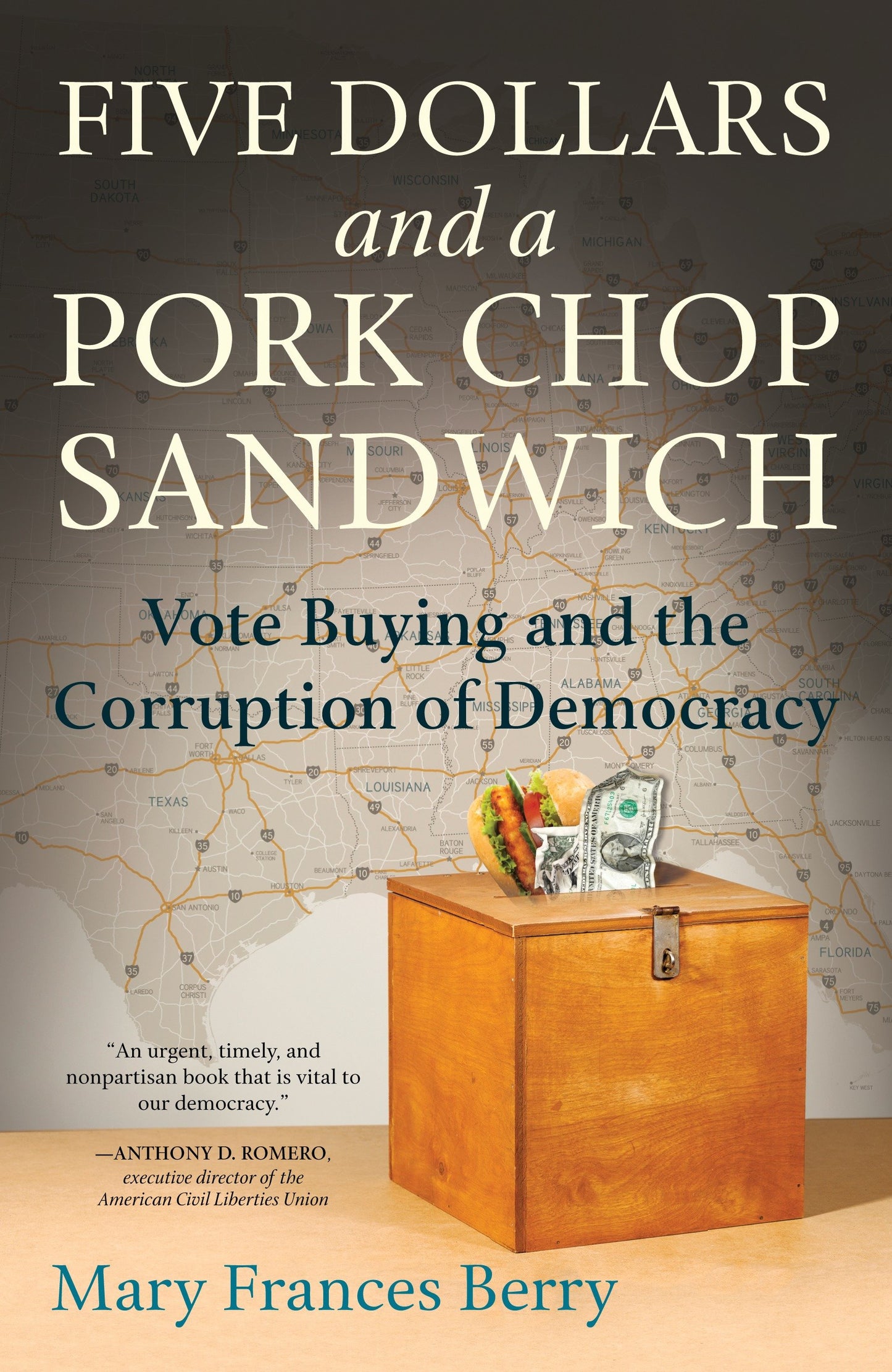 Five Dollars and a Pork Chop Sandwich - Vote Buying and the Corruption of Democracy
